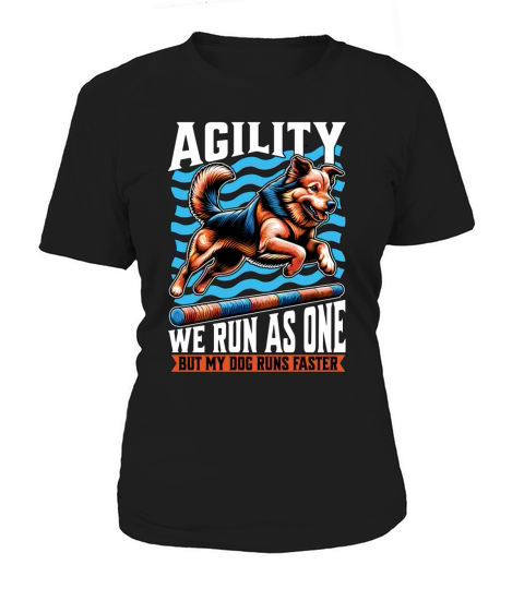 Dog Agility We Run As One Dog Sport Enthusiast Women's T-Shirt