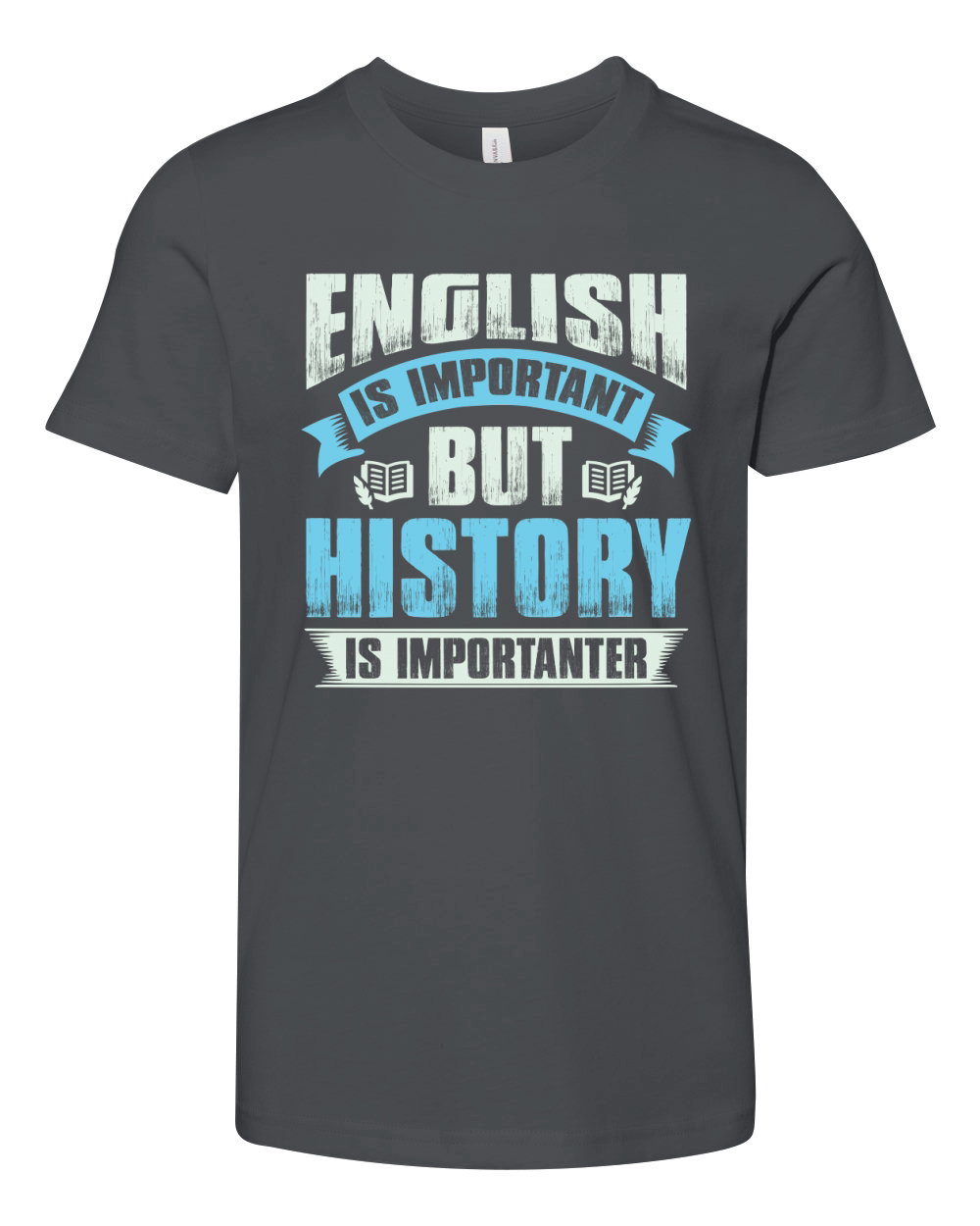 Ebglish is important but history is importanter Youth Unisex Jersey Tee
