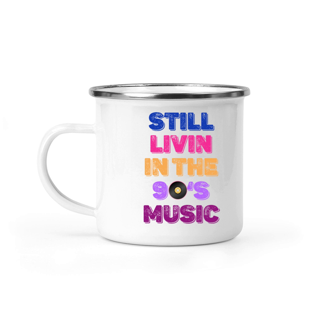 Still Livin In The 90s Music Boomer Age Man Camping Mug