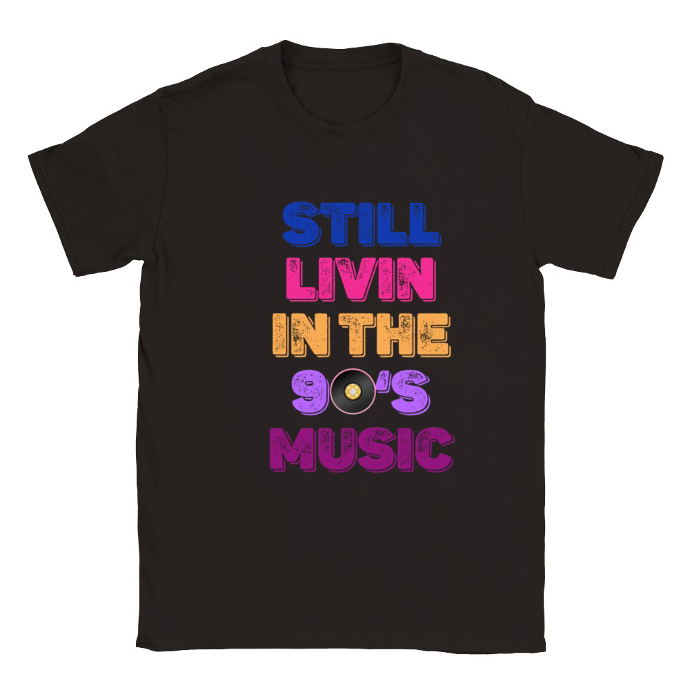 Still Livin In The 90s Music Boomer Age Man Classic Kids Crewneck T-shirt