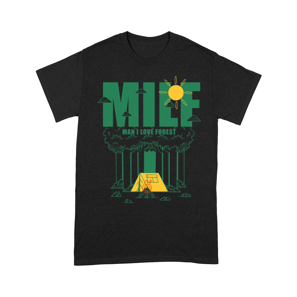 Milf Man I Love Forest Comfort T-shirt