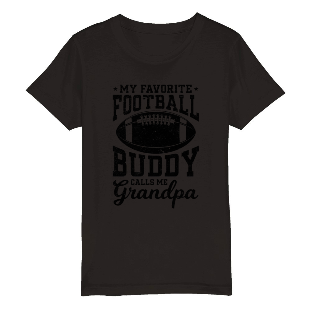 My Favorite Football Buddy calls me Grandpa Footba Organic Kids Crewneck T-shirt