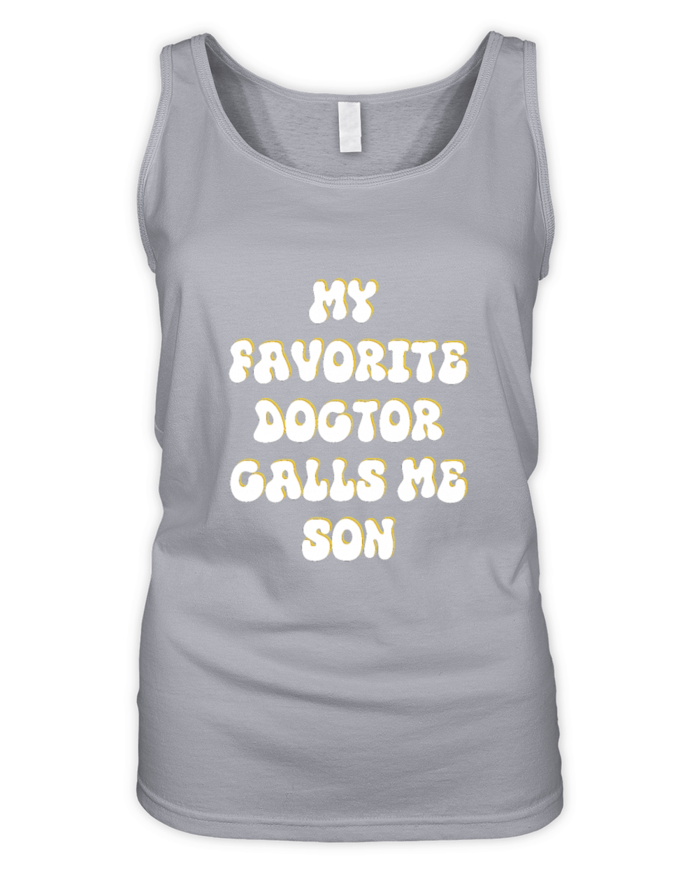 My Favorite Doctor Calls Me son Doctors Day quote Organic Women's Tank Top