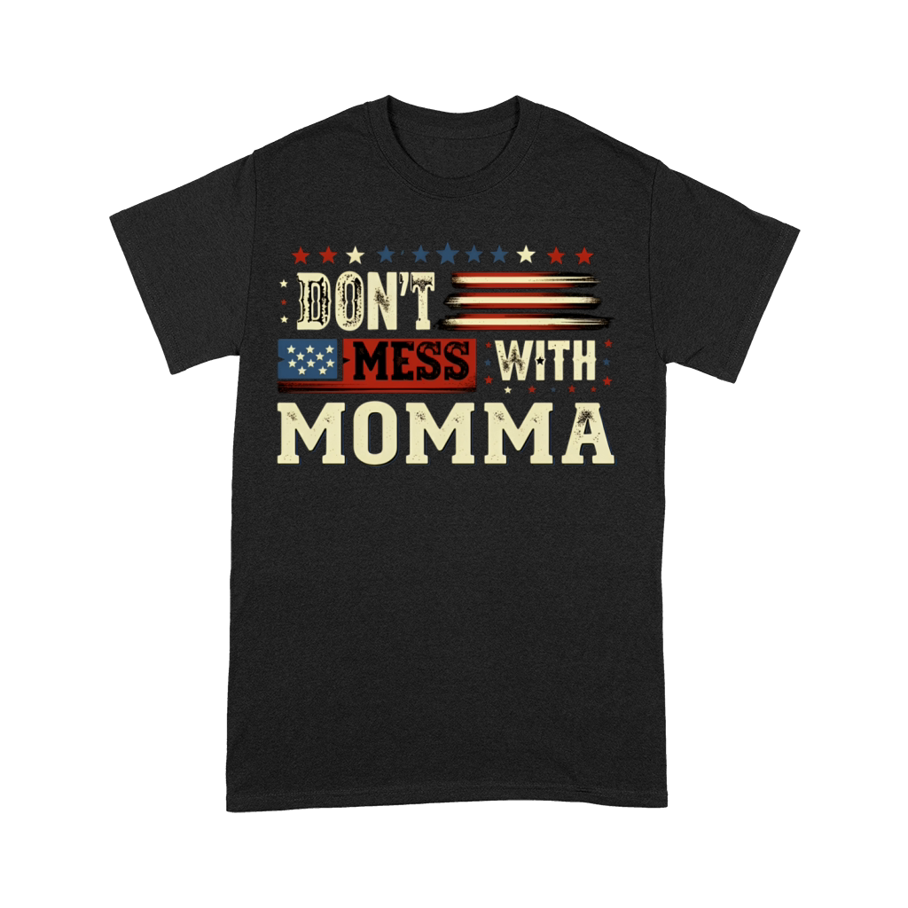 Patriotic Dont Mess With Momma Premium T-shirt