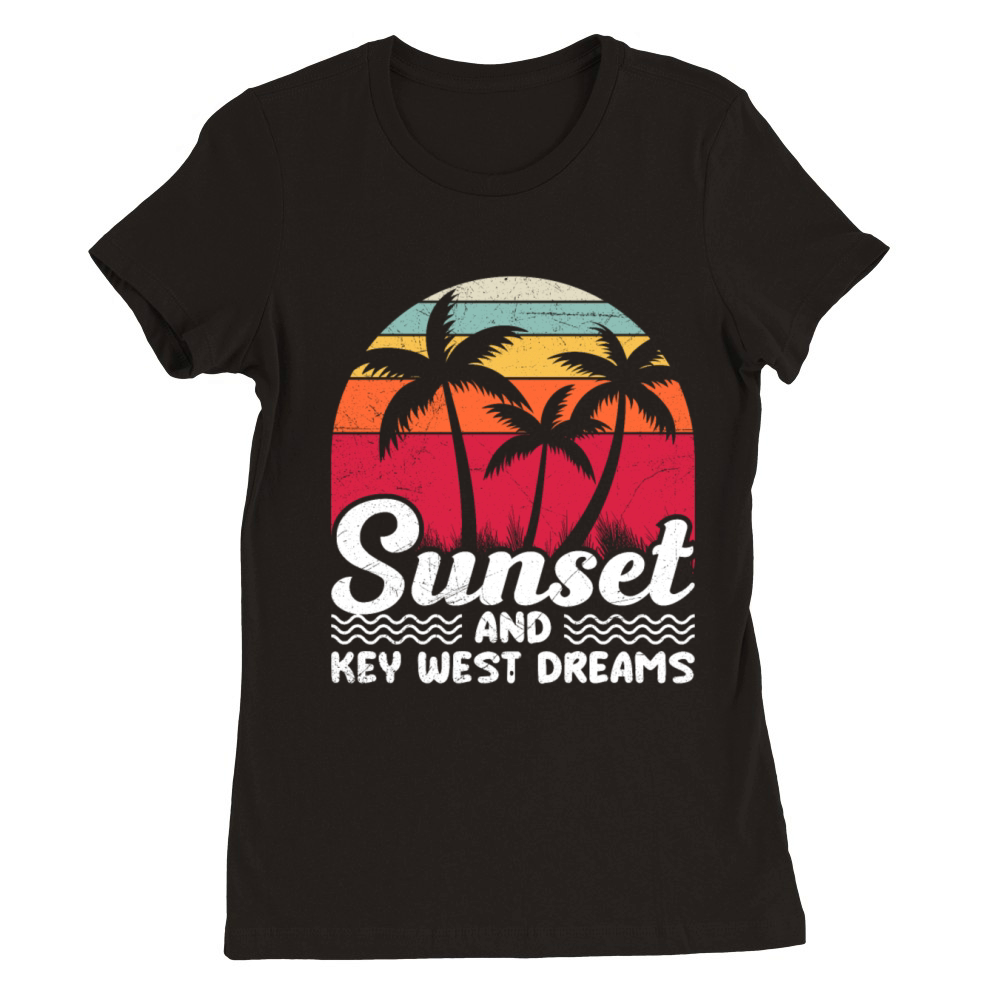 Florida SUNSET AND KEY-WEST DREAMS Vintage Premium Womens Crewneck T-shirt