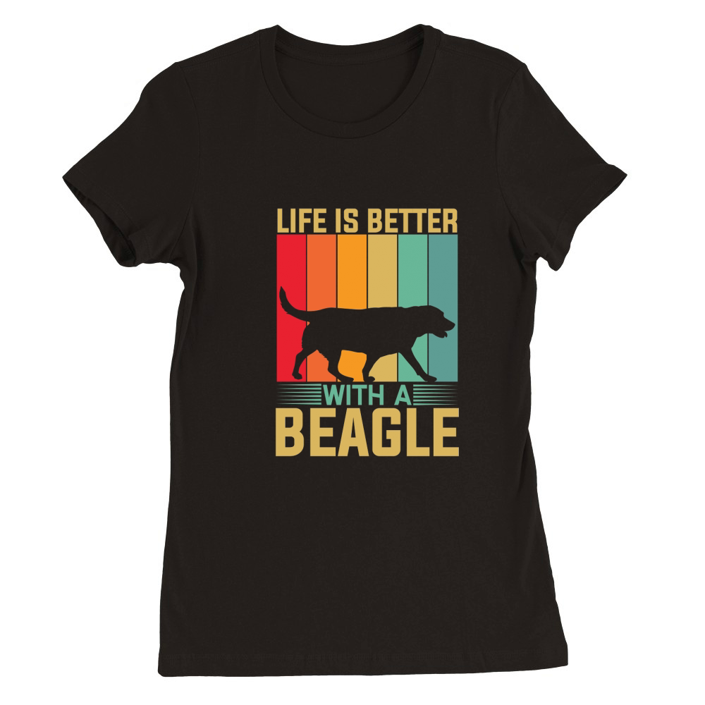 Life is better with a beagle Premium Womens Crewneck T-shirt