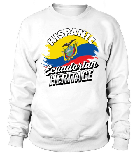 Hispanic Ecuadorian Heritage Ecuador Sweatshirt Unisex