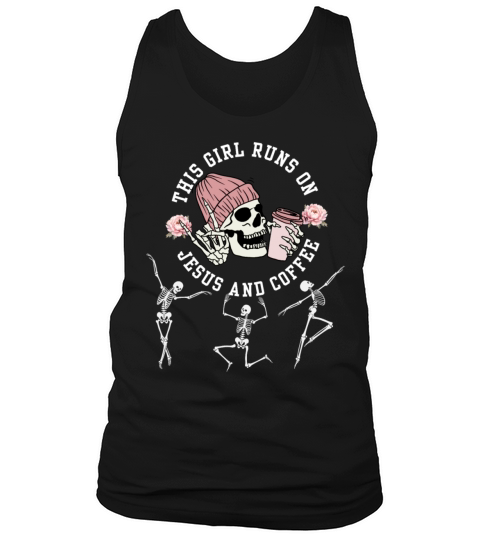 This Girl Runs on Jesus and Coffee Birthday Skull Tank Top Unisex