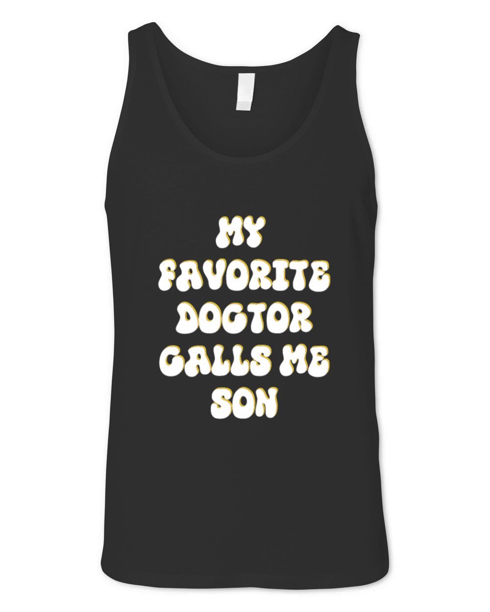 My Favorite Doctor Calls Me son Doctors Day quote Unisex Jersey Tank