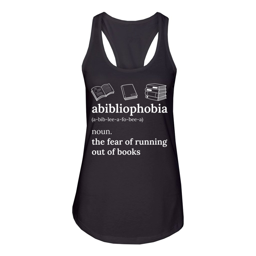 Abibliophobia Book Lover Reader Desing Reading Women's Racerback Tank