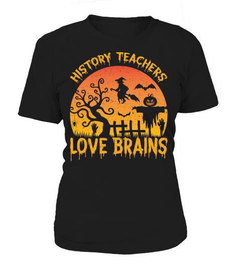 History Teachers Love Brains 2 Women's T-Shirt