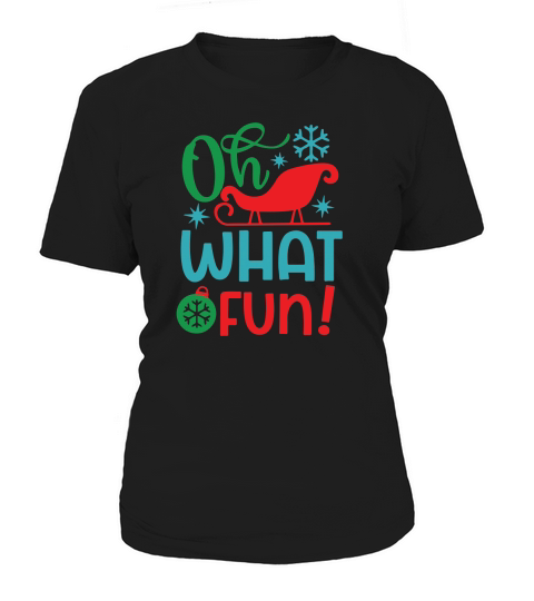 Oh what fun! Women's T-Shirt