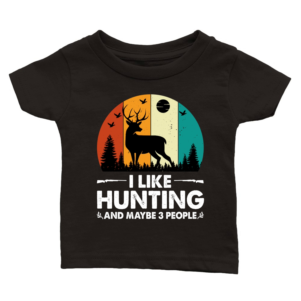 I Like Hunting and Maybe 3 People (2) Classic Baby Crewneck T-shirt
