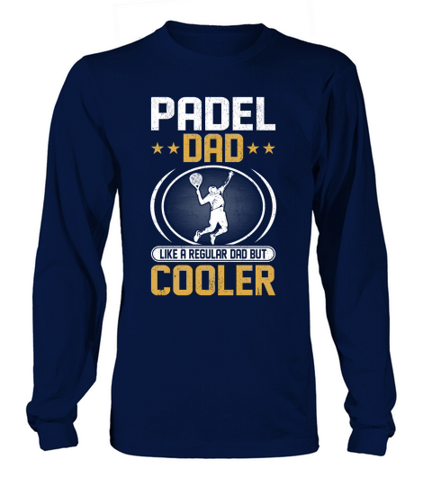 Padel dad like a regular dad But Cooler 02 Long sleeved Unisex
