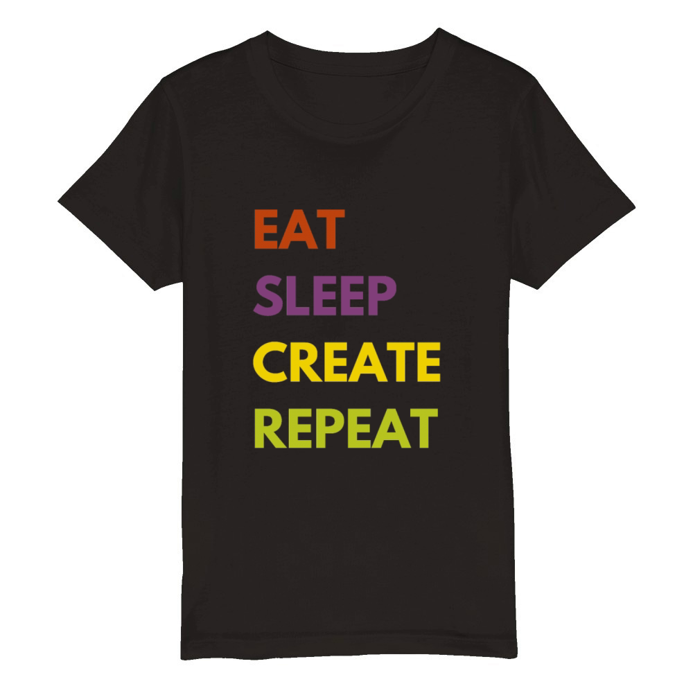 Eat Sleep Create Repeat - Funny Artist Organic Kids Crewneck T-shirt