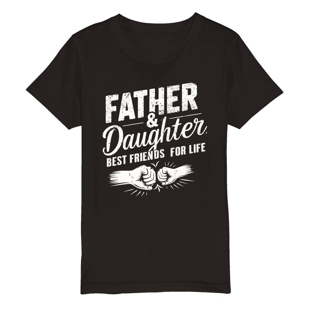 Father & daughter best friends for life Organic Kids Crewneck T-shirt