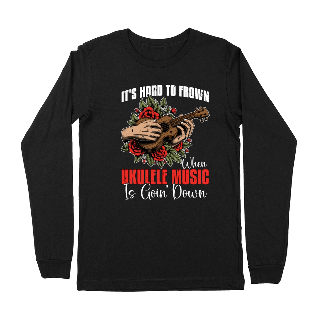 Folk Music Its Hard To Frown When Music Lover Premium Long Sleeve
