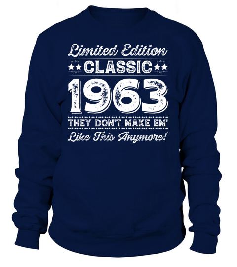 Limited Edition Classic 1963 60th Birthday Sweatshirt Unisex