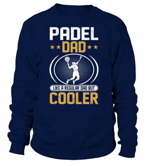 Padel dad like a regular dad But Cooler 02 Sweatshirt Unisex