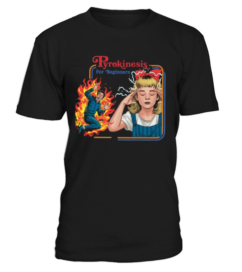 Pyrokinesis for Beginners Design T-Shirt Unisex