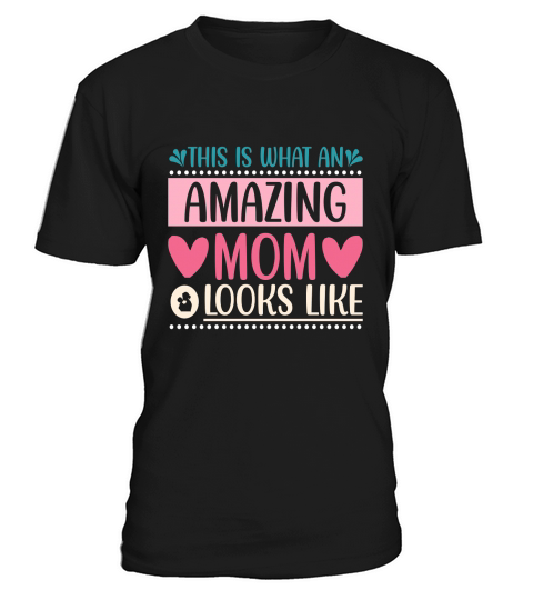 This Is What An Amazing Mom Looks Like . mom motivational quotes Insp T-Shirt Unisex