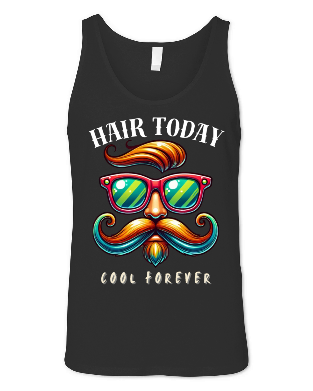 Hair Today Cool Forever - Funny T-Shirts Vintage Unisex Jersey Tank
