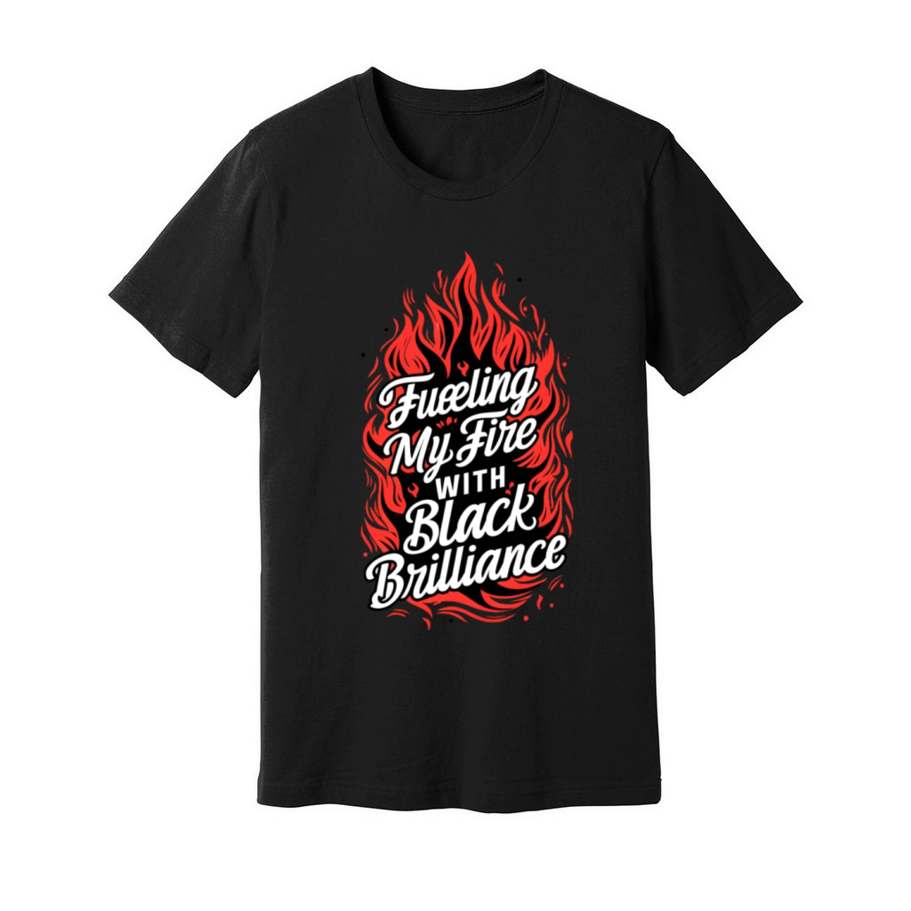 Fueling My Fire with Black Brilliance Unisex Jersey Tee