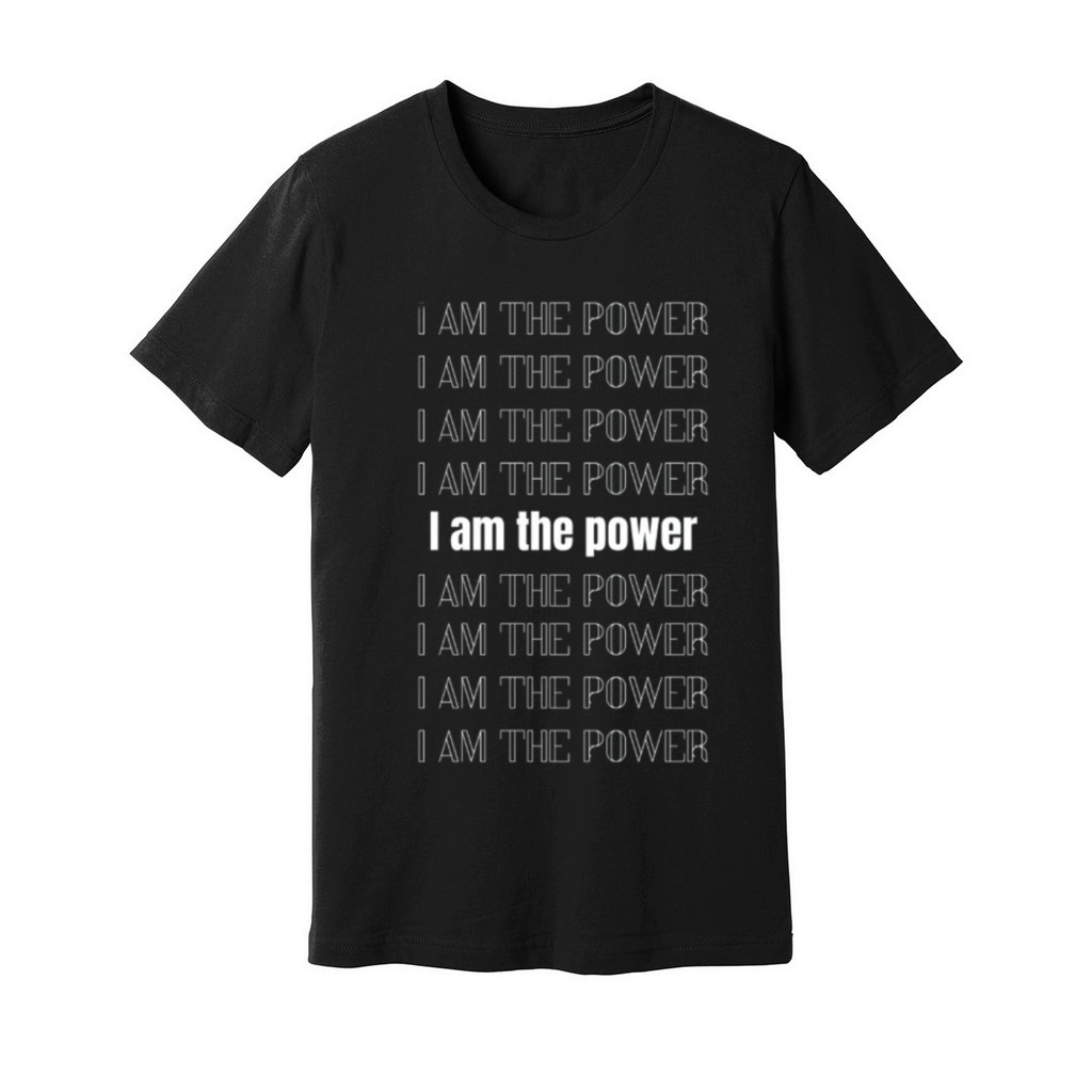 I am the power Unisex Jersey Tee