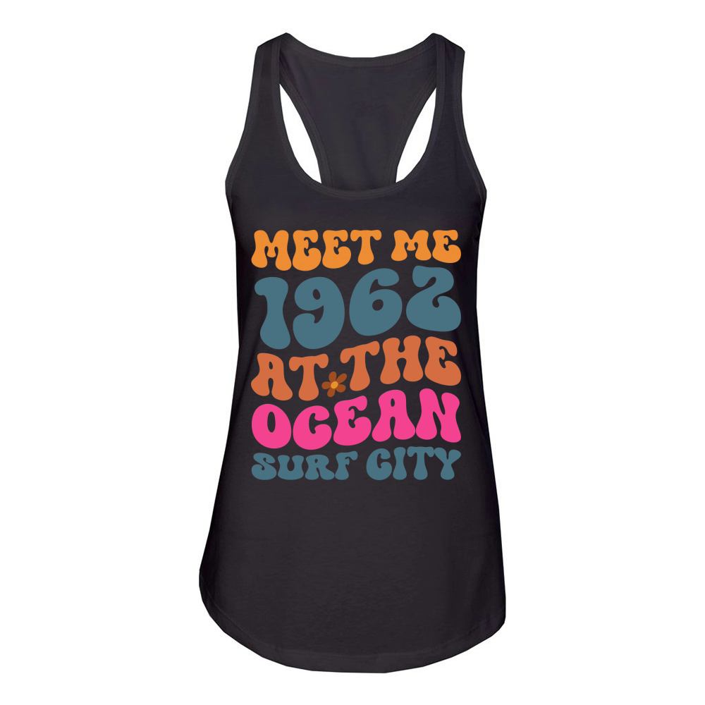 Meet Me 1962 At The Ocean surf city Women's Racerback Tank