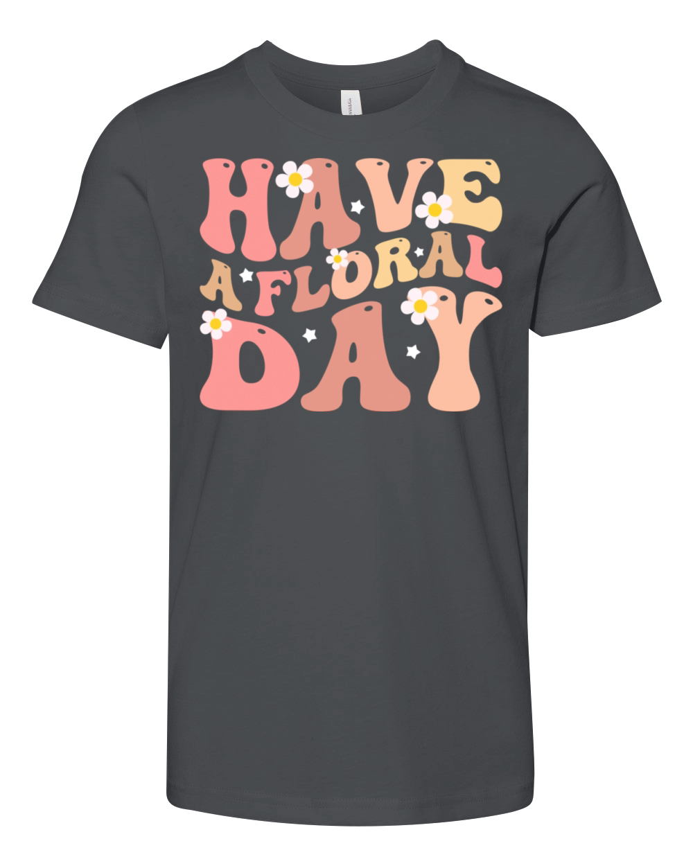 Have a floral day floral motivational Youth Unisex Jersey Tee