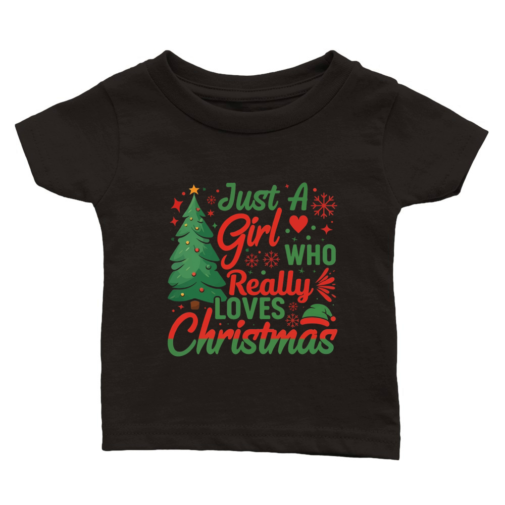 Just A Girl Who Really Loves Christmas Classic Baby Crewneck T-shirt