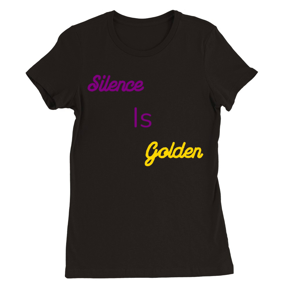 Silence Is Golden Purple Premium Womens Crewneck T-shirt