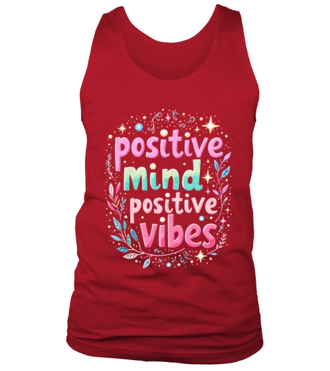 Positive Mind Positiv Vibes - Inspirational Quote Tank Top Unisex