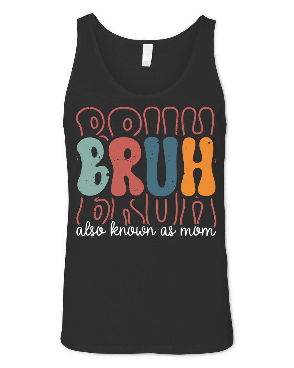 Bruh Also Known As Mom Unisex Jersey Tank