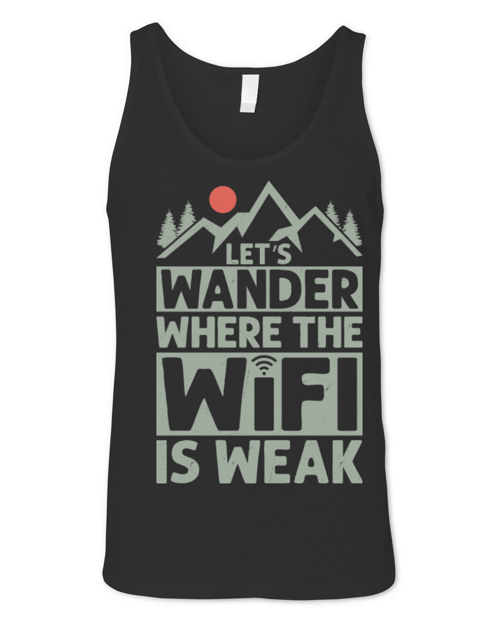 Let’s Wander Where The WiFi Is Weak Hiker Hiking Unisex Jersey Tank