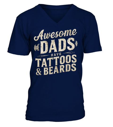 Awesome Dad Have Tattos & Beards V-Neck T-shirt