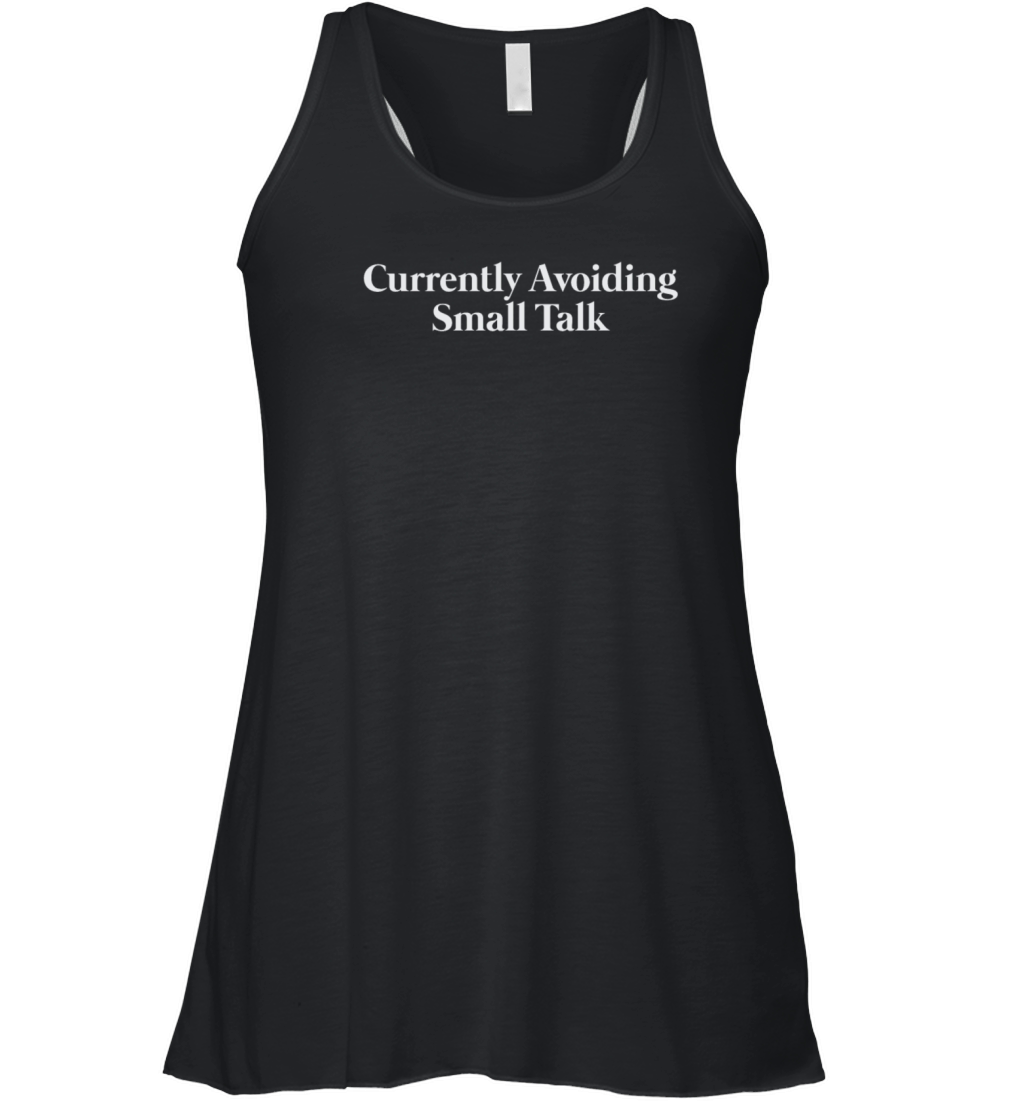 Currently Avoiding Small Talk Women's Flowy Tank Top