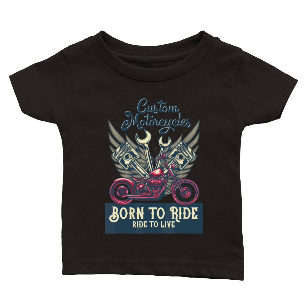 Custom Motorcycles Born to Ride to Live Choppers Classic Baby Crewneck T-shirt