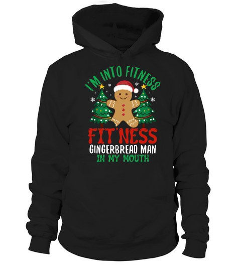 im into fitness fitness gingerbread man in my mouth Hoodie Unisex