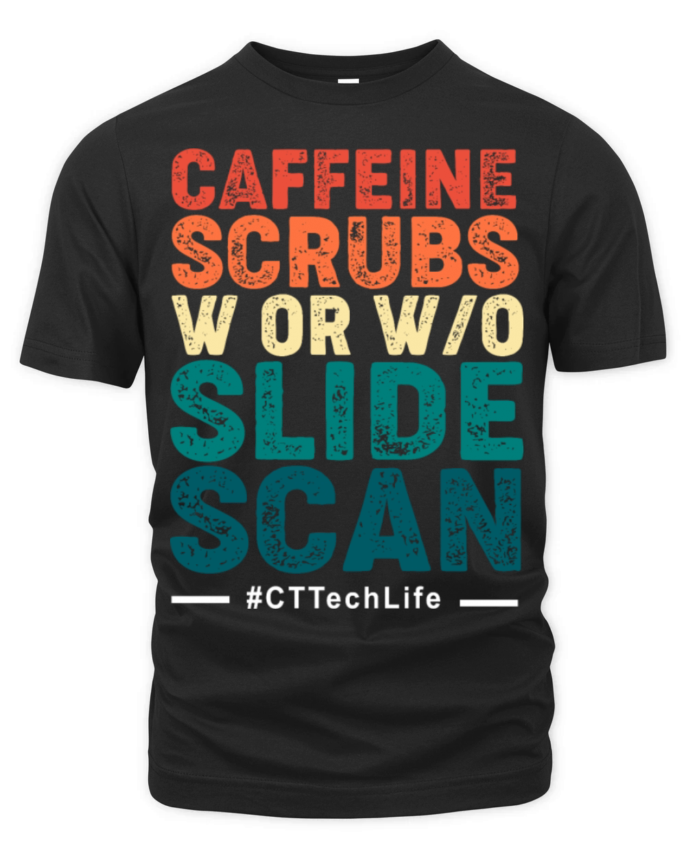 CT Tech Caffeine Scrubs With Or Without Slide Scan Organic Unisex T-shirt