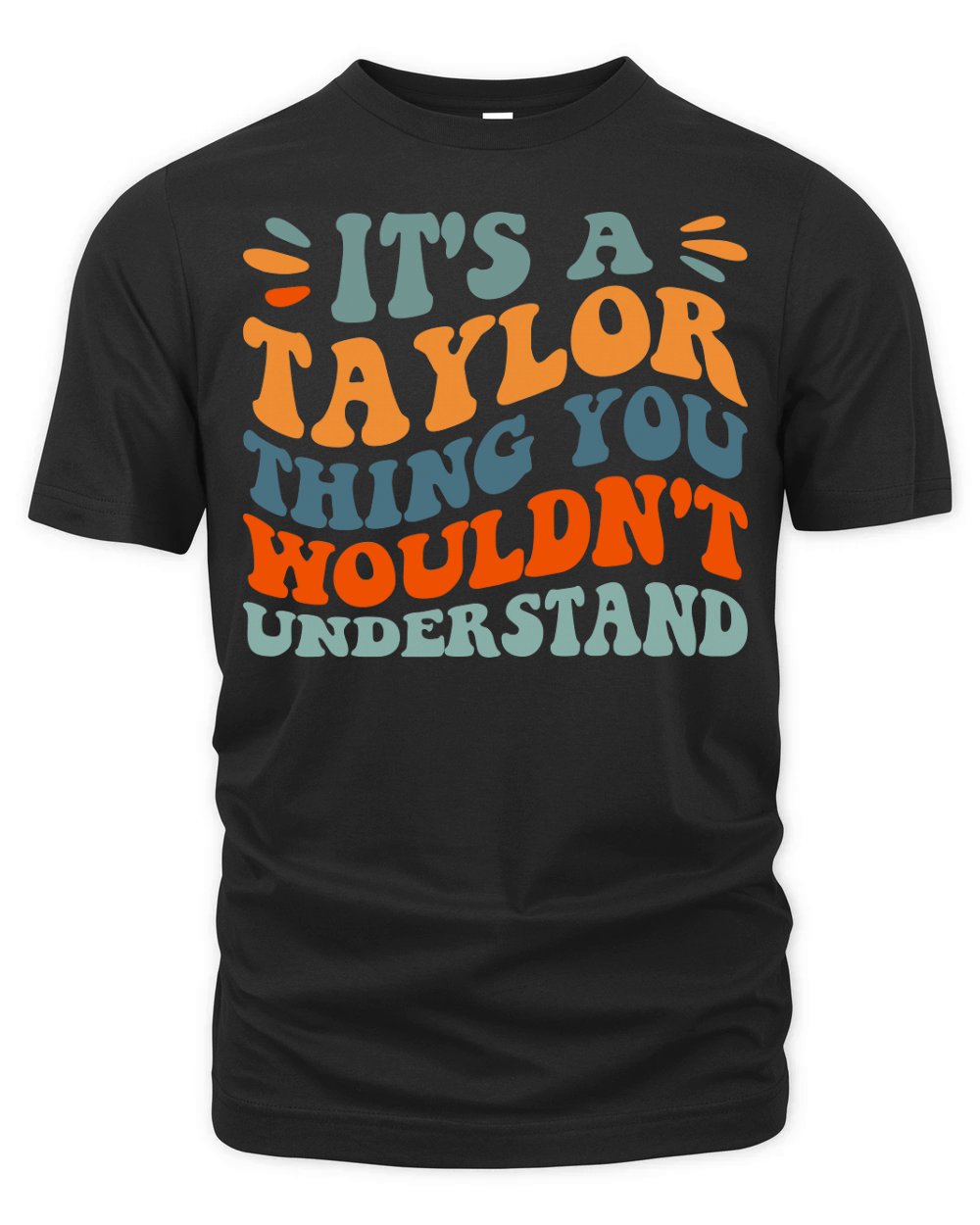 Its A TAYLOR Thing You Wouldnt Understand Organic Unisex T-shirt