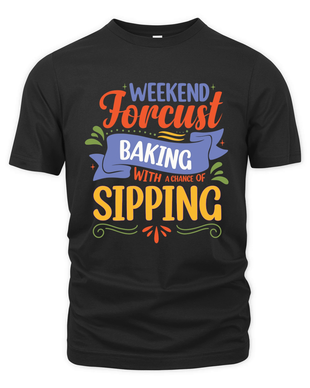 Weekend Forecast Baking With A chance Of Sipping 04 Organic Unisex T-shirt