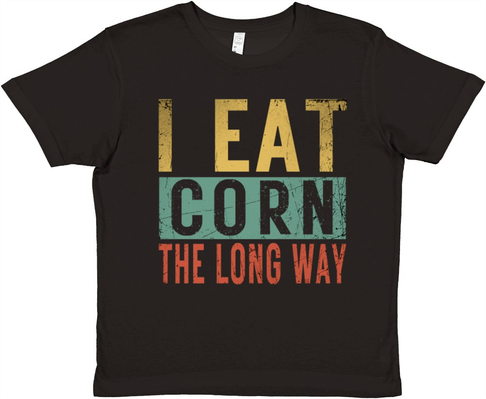 I Eat Corn The Long Way Airport Inappropriate Emba Premium Kids Crewneck T-shirt