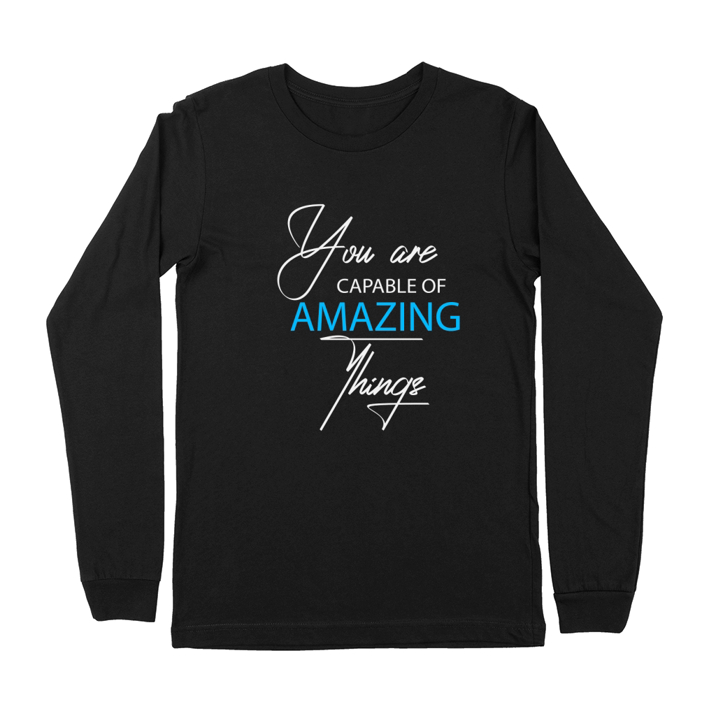 You are capable of amazing Things Premium Long Sleeve