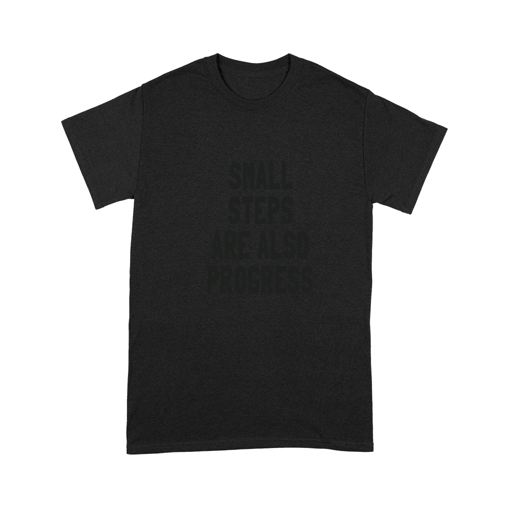 Small Steps Are Also Progress - Motivational Quote Premium T-shirt