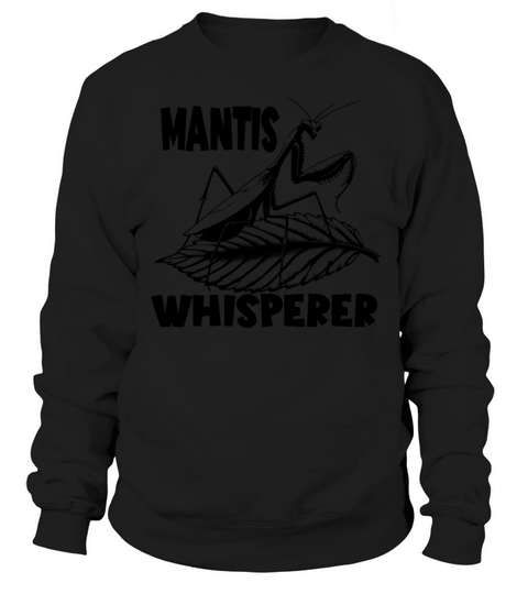 Mantis Whisperer Entomologist Boys Praying Mantisp Sweatshirt Unisex