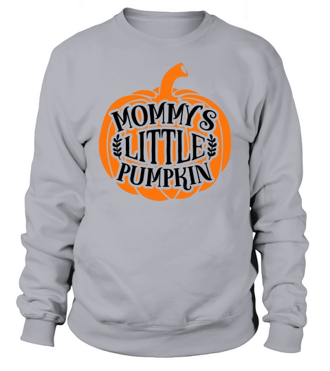 mommys little pumpkin Sweatshirt Unisex