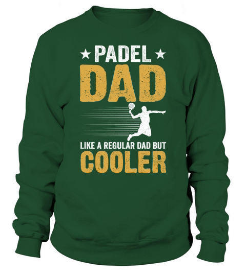 Padel dad like a regular dad But Cooler 04 Sweatshirt Unisex