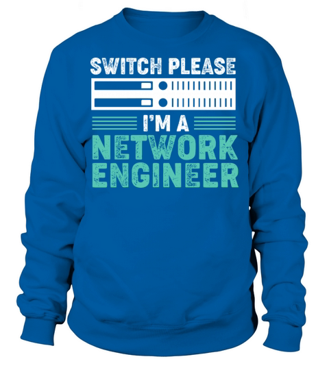Switch Please Vintage Network Engineer Sweatshirt Unisex