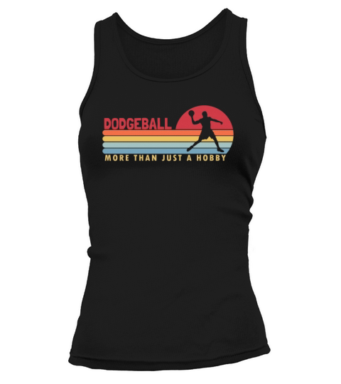 Dodgeball more than a Hobby Team Game Prisonball Tank top Woman